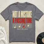 Not A Mistake T-Shirt