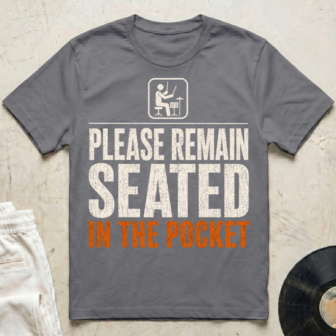Please Remain Seated T-Shirt