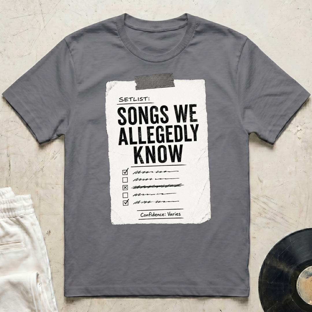 Songs We Allegedly Know T-Shirt