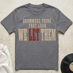 We Let Them T-Shirt