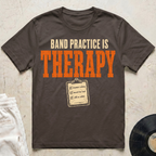 Band Practice Is Therapy T-Shirt