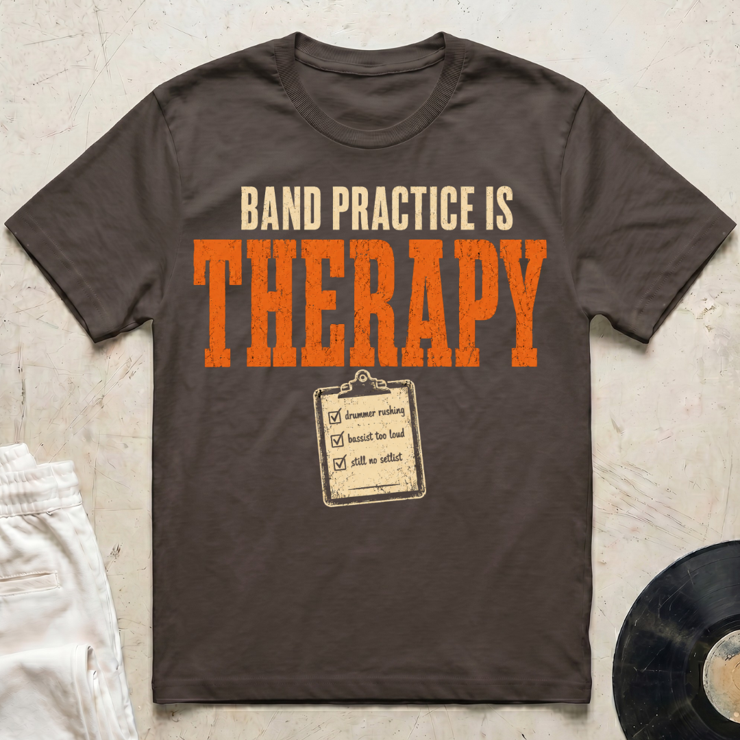 Band Practice Is Therapy T-Shirt