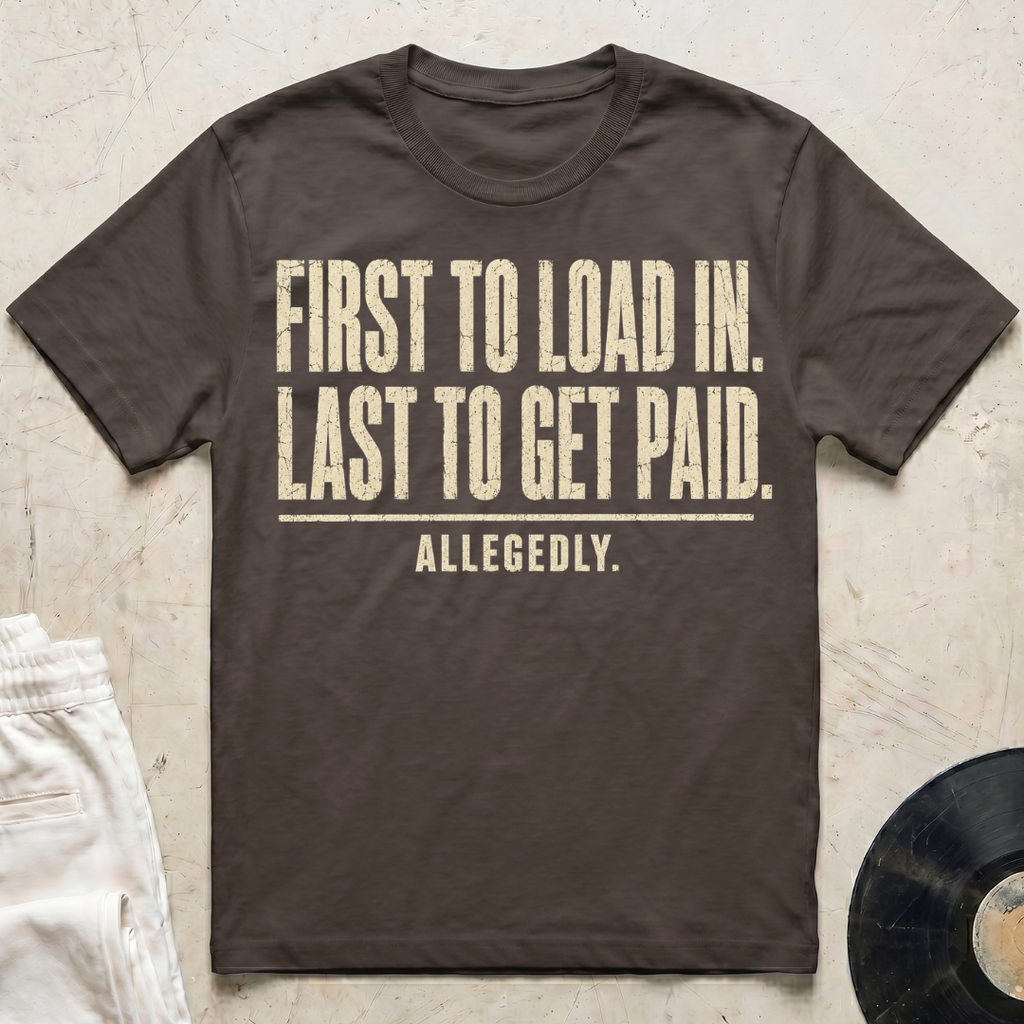 First To Load In T-Shirt