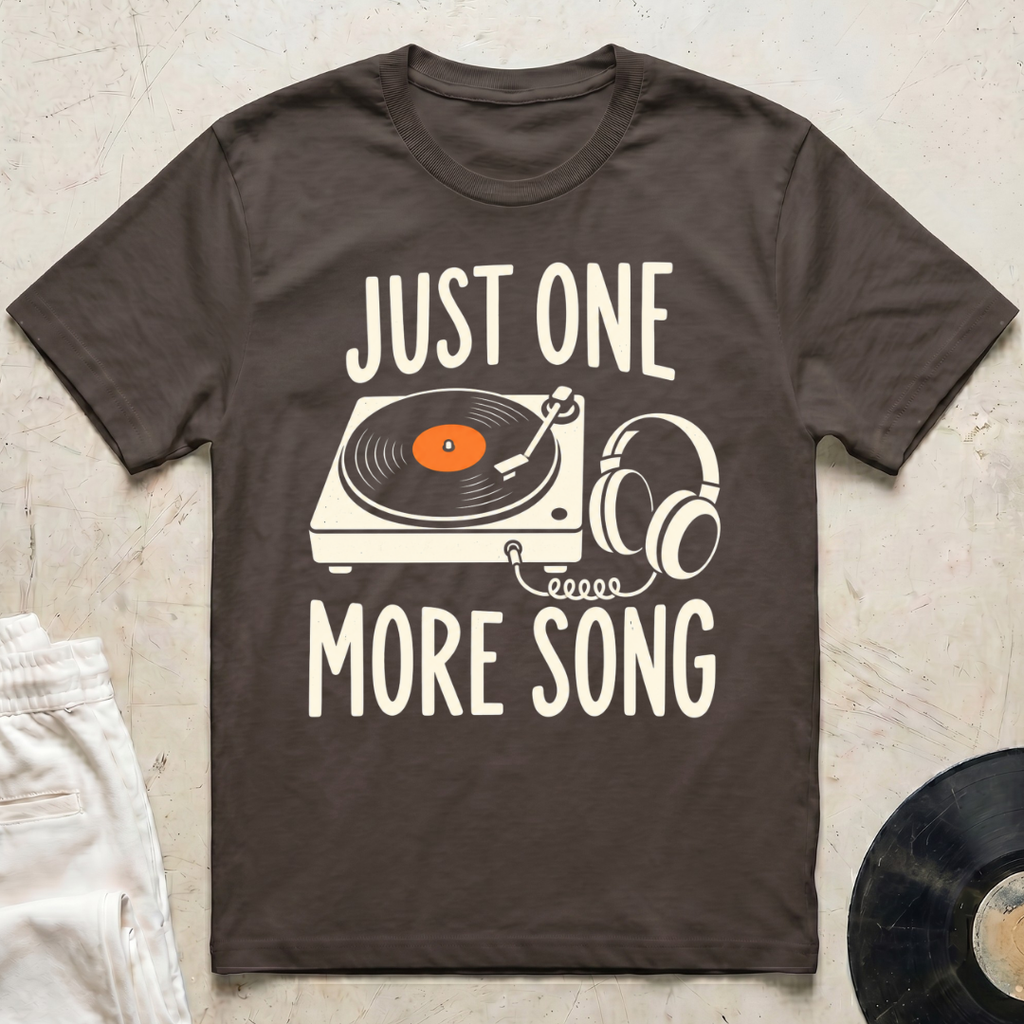 Just One More Song T-Shirt