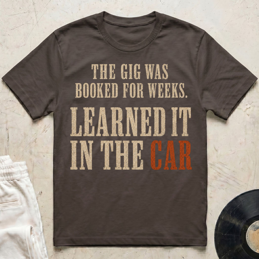 Learned It In The Car T-Shirt