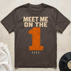 Meet Me On The 1 T-Shirt