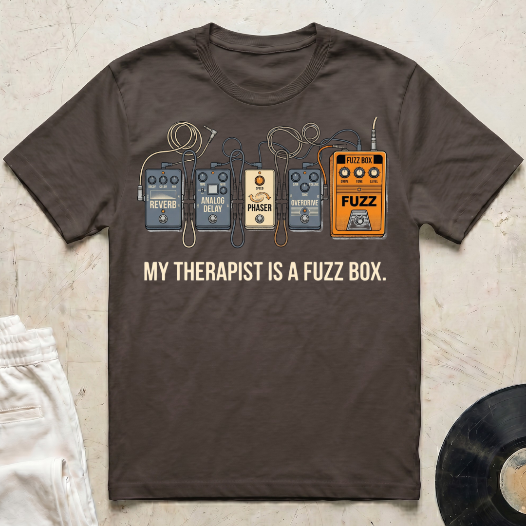 My Therapist Is A Fuzz Box T-Shirt