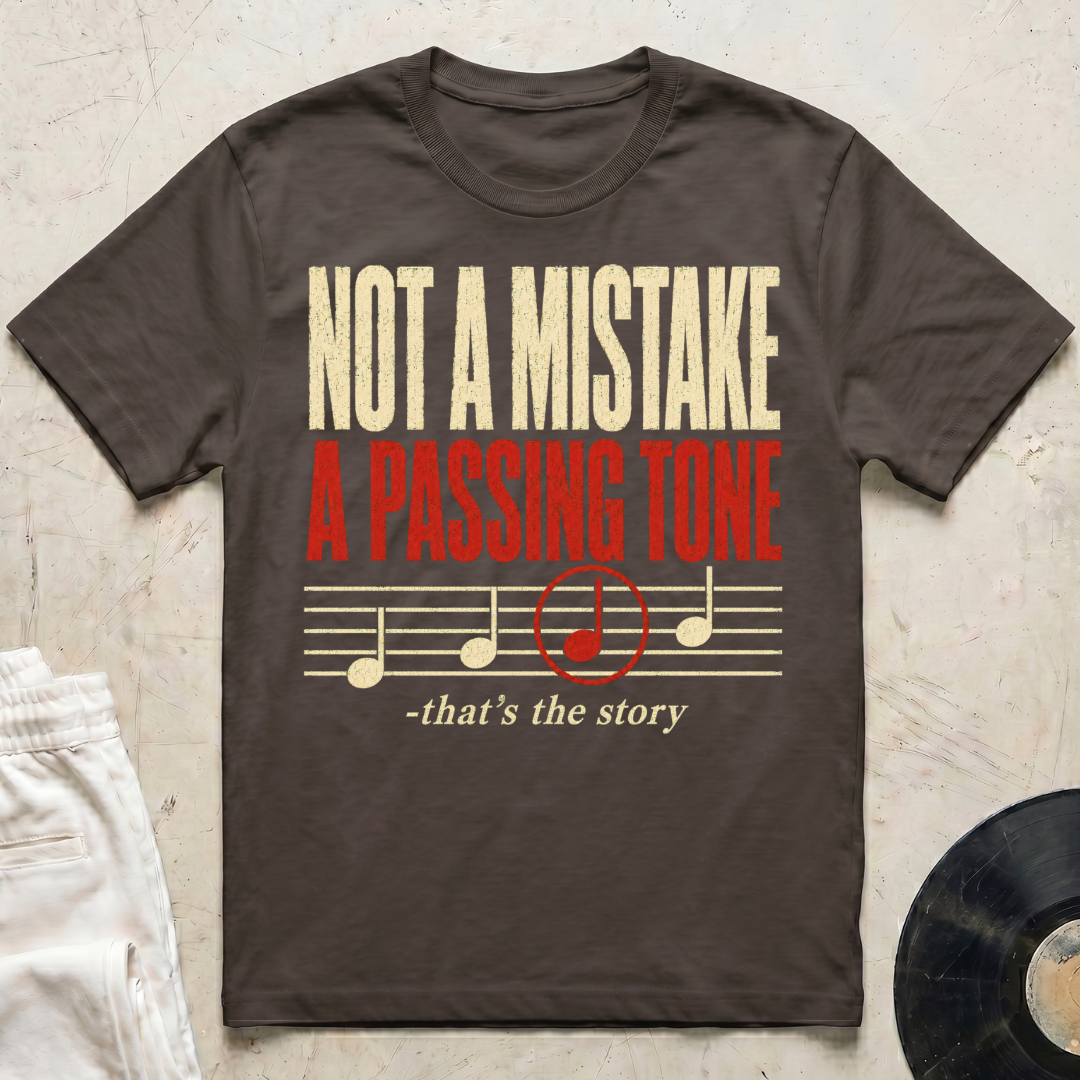 Not A Mistake T-Shirt