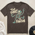 Too Funky T-Shirt