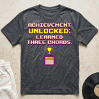 Achievement Unlocked: Learned Three Chords T-Shirt