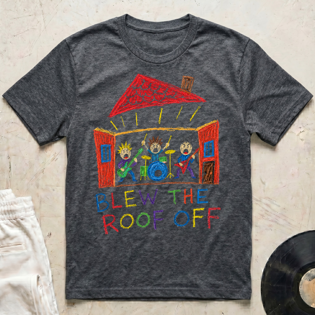 Blew The Roof Off T-Shirt