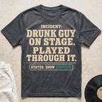 Drunk Guy On Stage T-Shirt