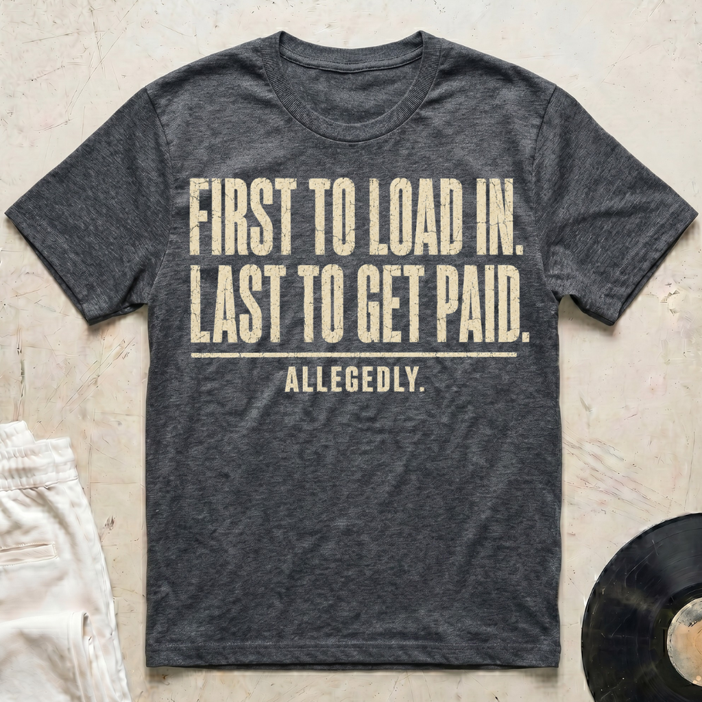 First To Load In T-Shirt