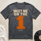 Meet Me On The 1 T-Shirt