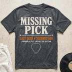 Missing Picks T-Shirt