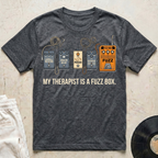 My Therapist Is A Fuzz Box T-Shirt