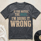Notice The Bass T-Shirt
