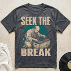 Seek The Break T-Shirt