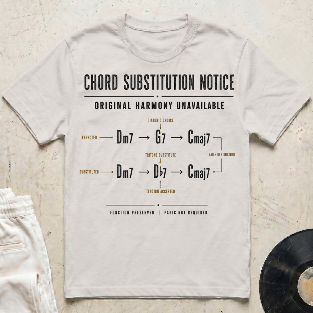 Chord Substitution Notice T-Shirt