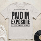 Paid In Exposure T-Shirt