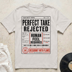 Perfect Take Rejected T-Shirt