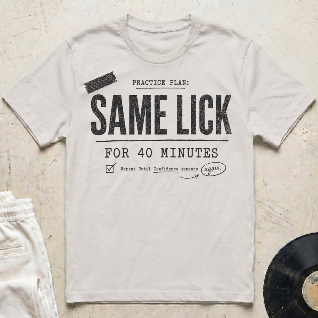 Same Lick For 40 Minutes T-Shirt