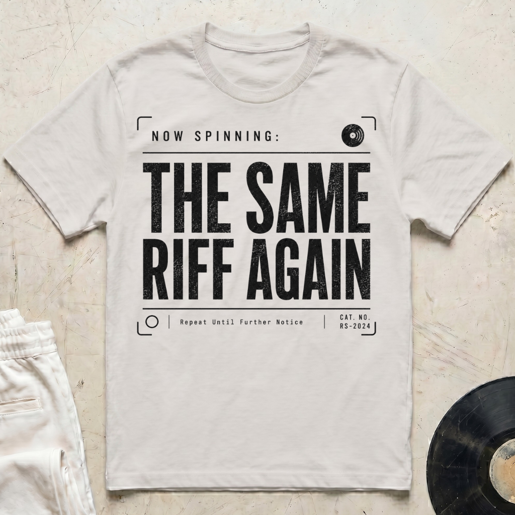The Same Riff Again T-Shirt