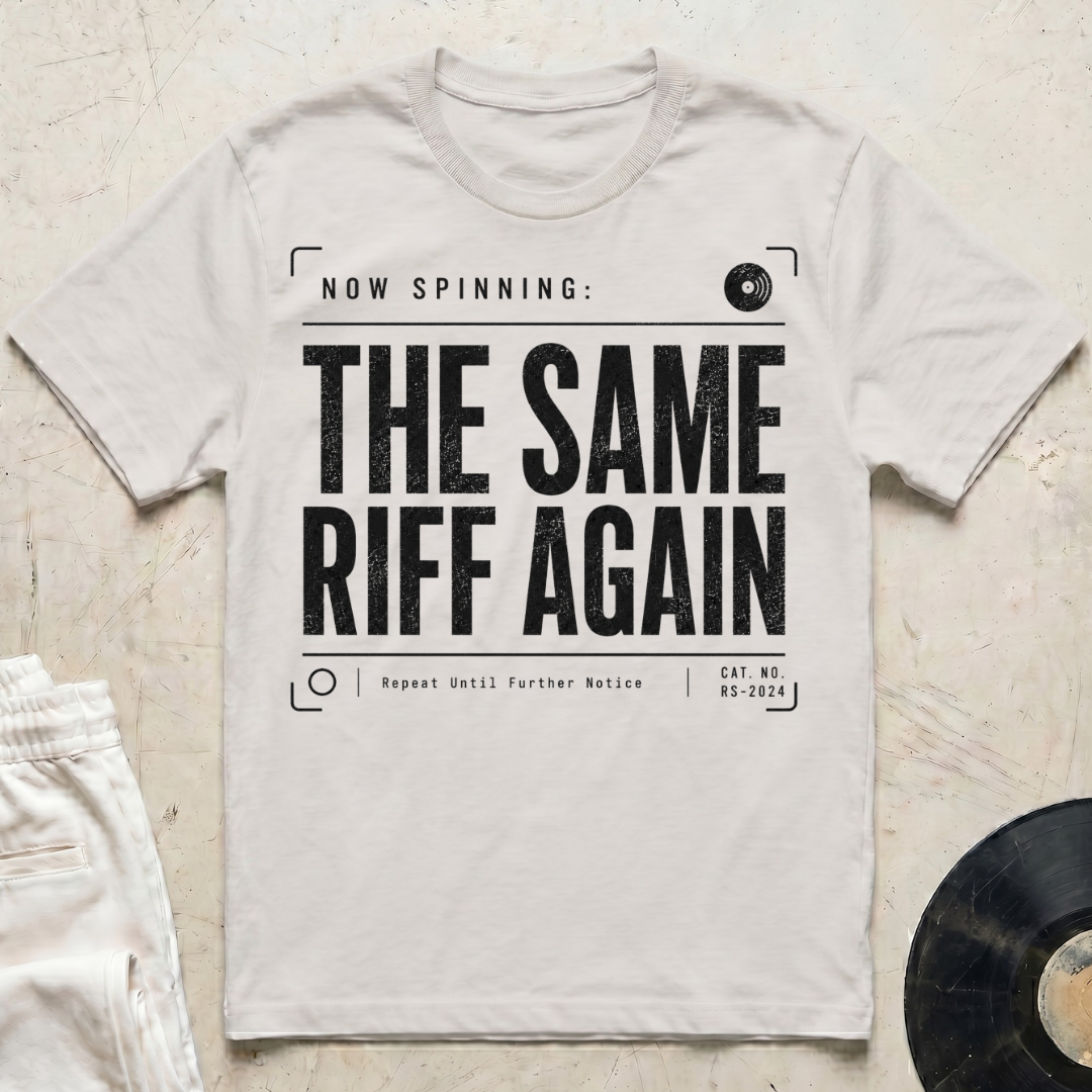 The Same Riff Again T-Shirt