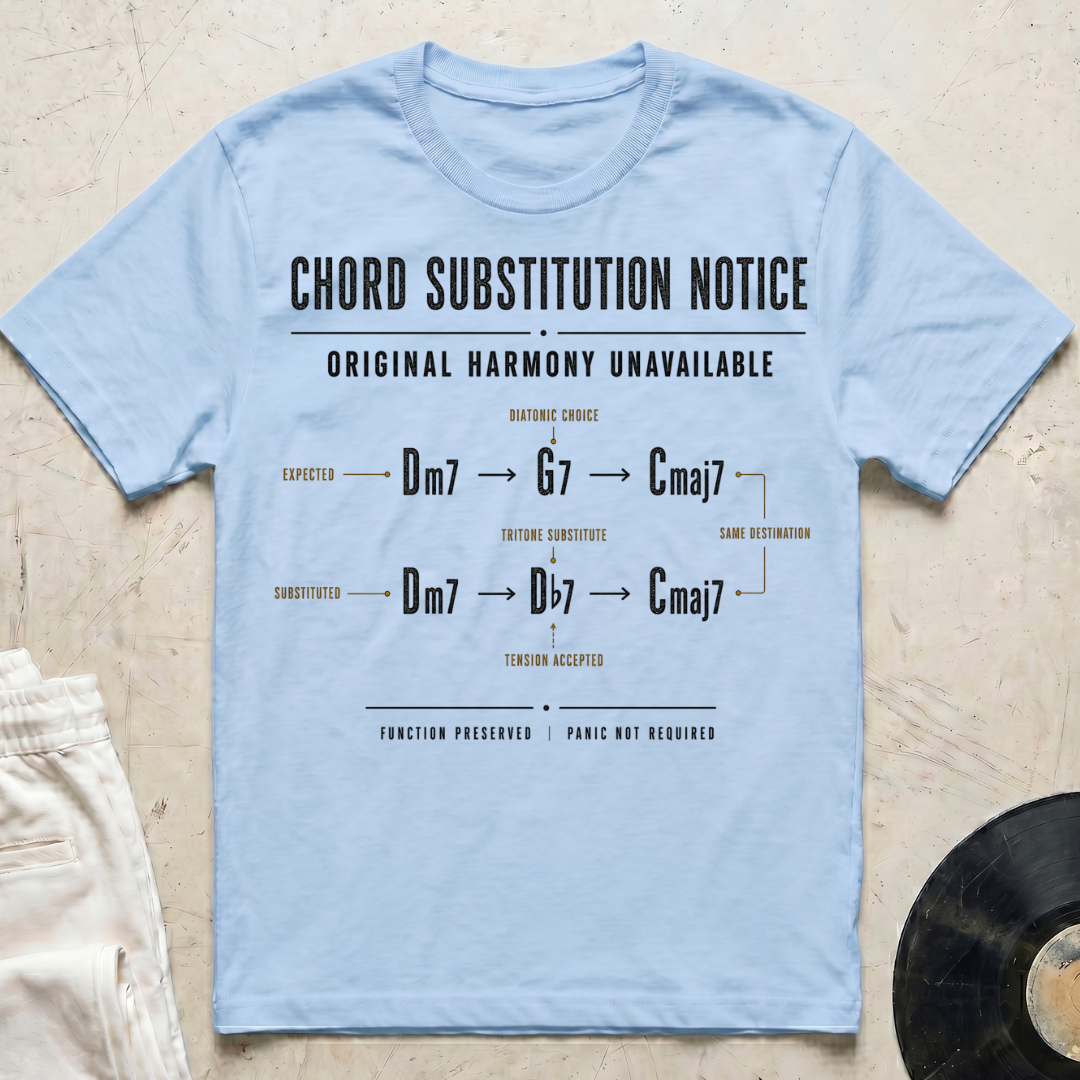 Chord Substitution Notice T-Shirt