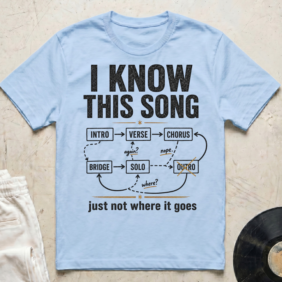I Know This Song T-Shirt
