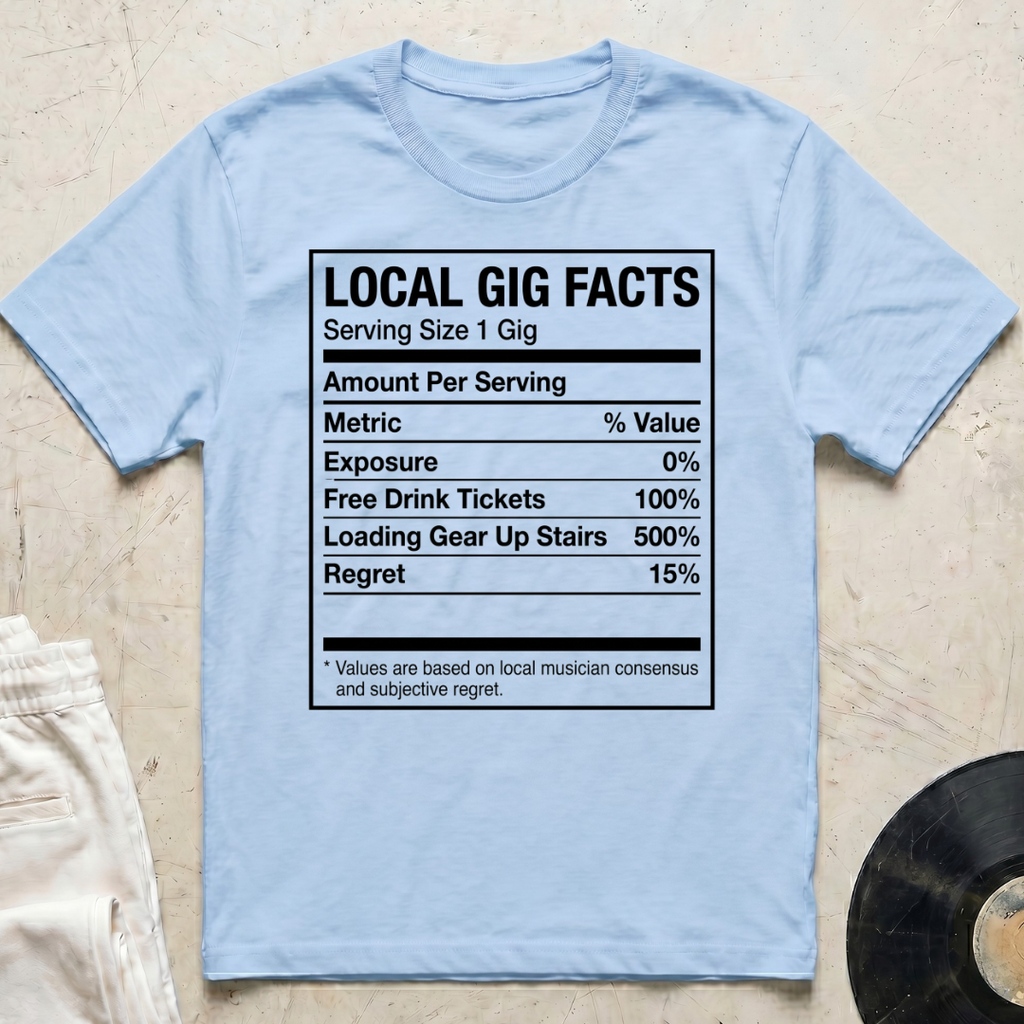 Local Gig Facts T-Shirt