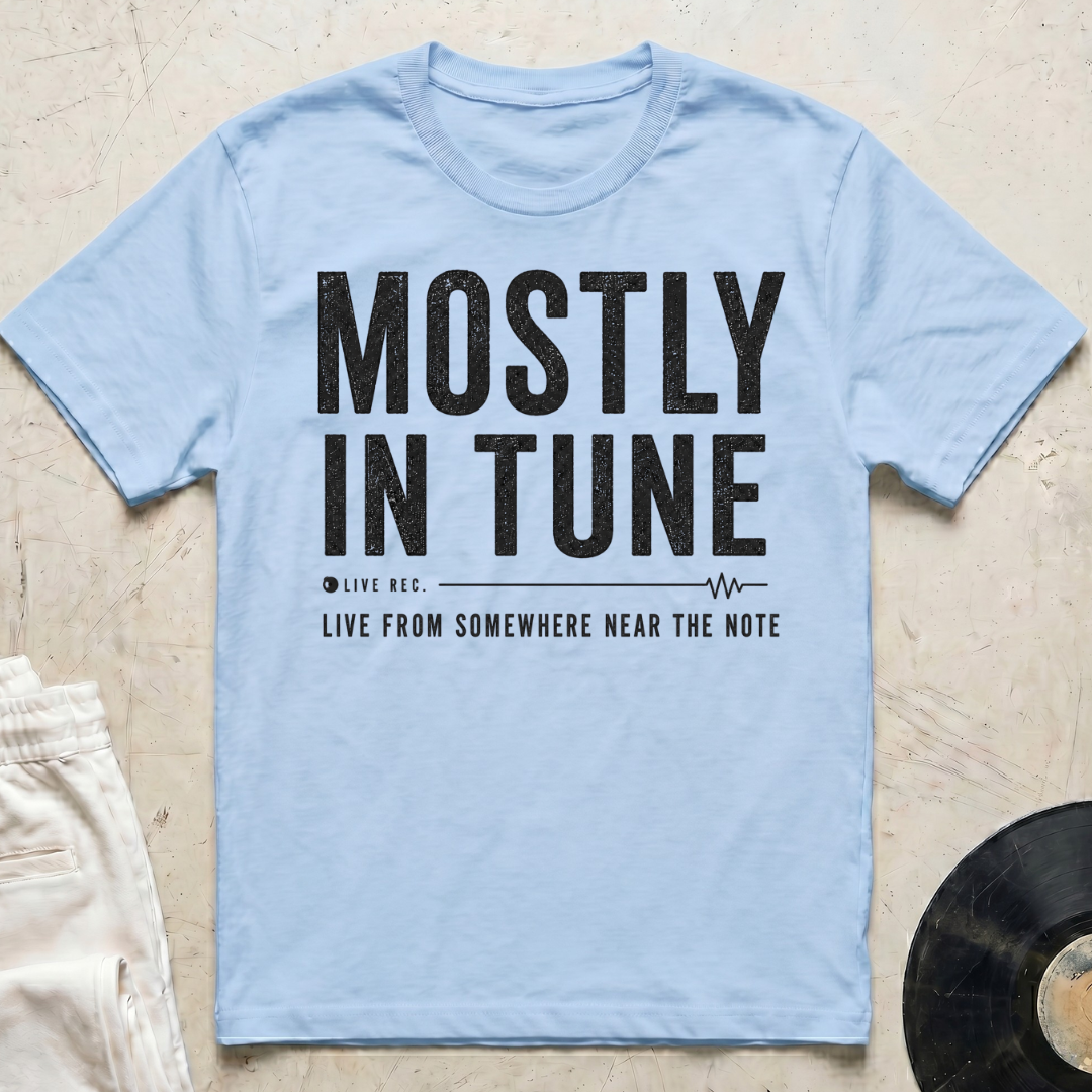 Mostly In Tune T-Shirt