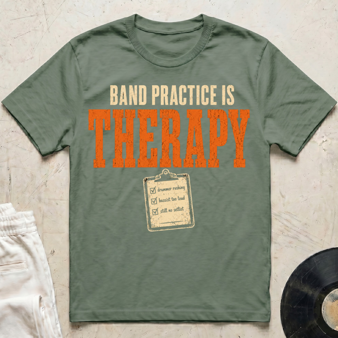 Band Practice Is Therapy T-Shirt
