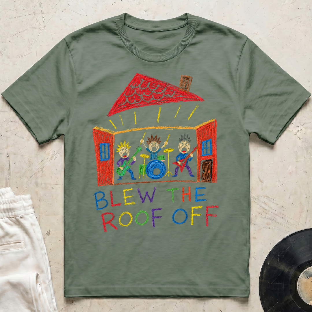 Blew The Roof Off T-Shirt