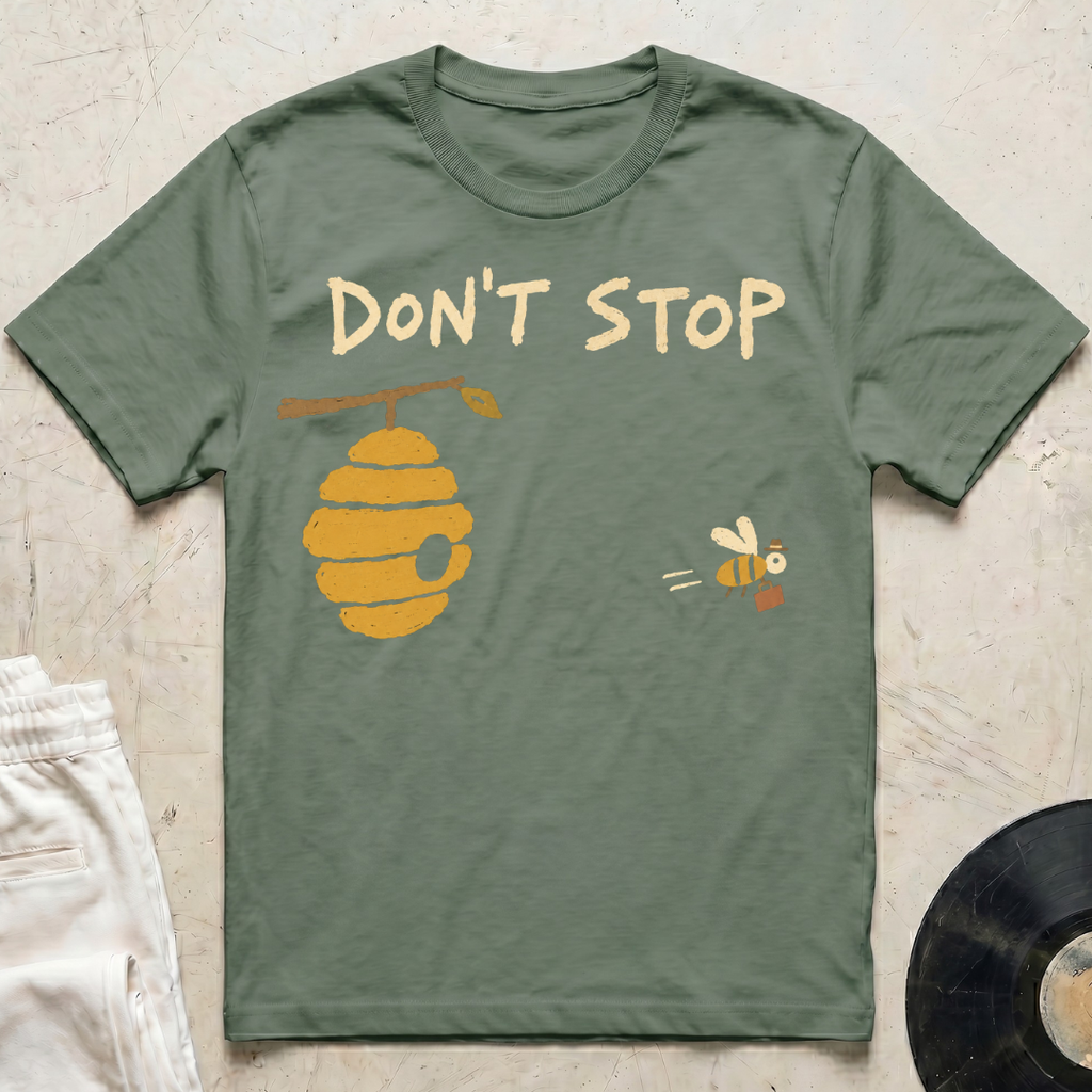 Don't Stop T-Shirt