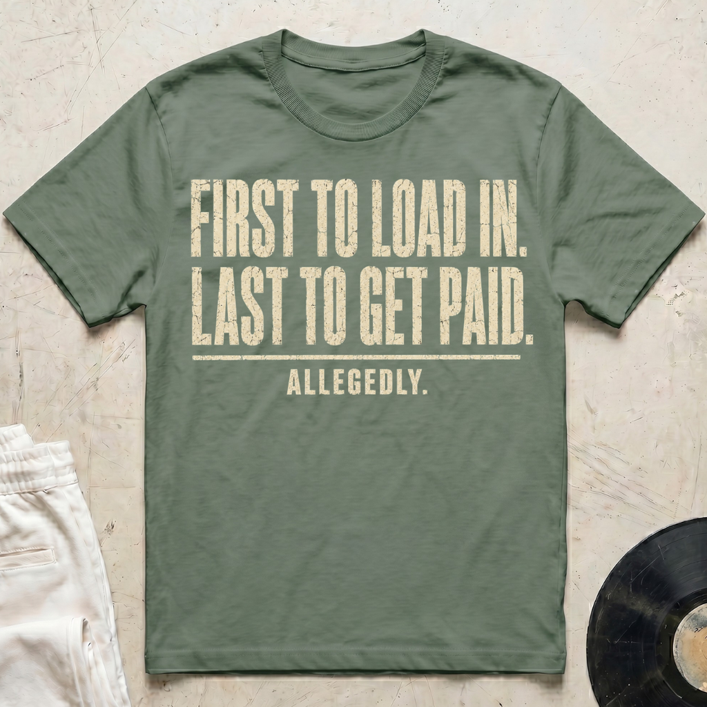 First To Load In T-Shirt