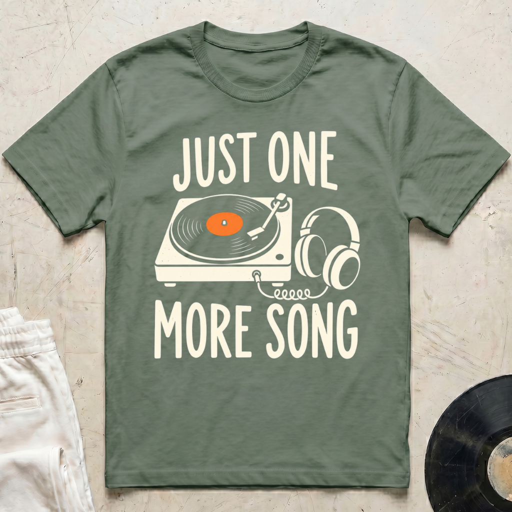 Just One More Song T-Shirt