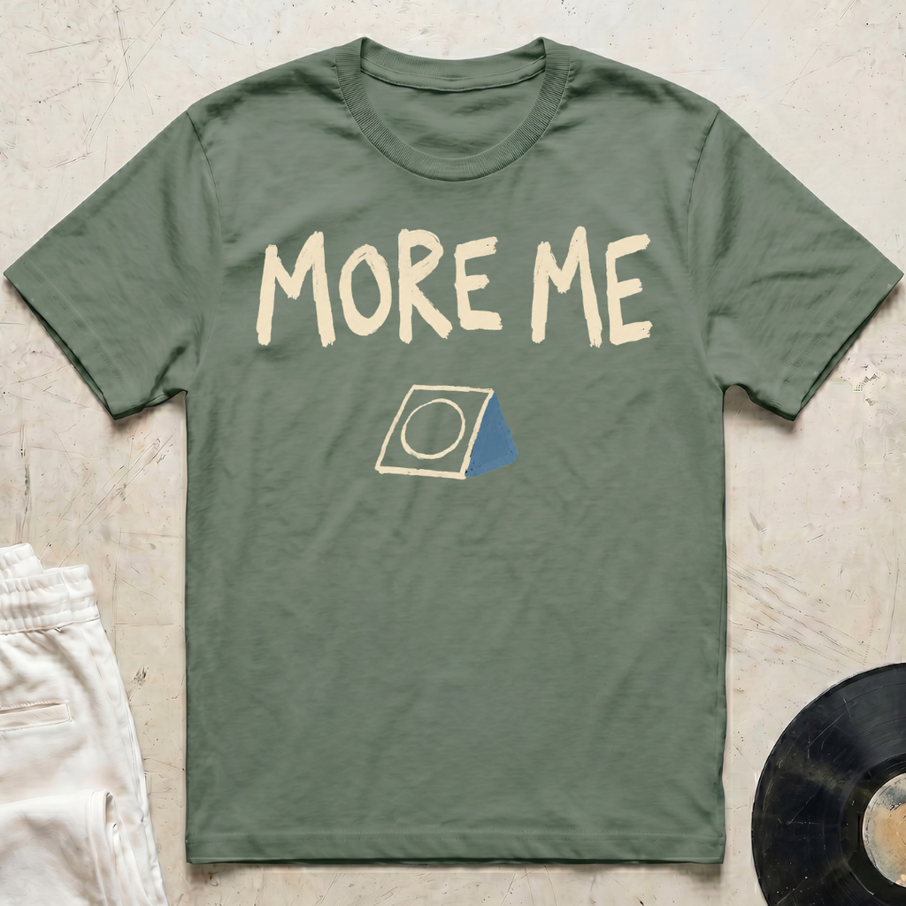 More Me T-Shirt