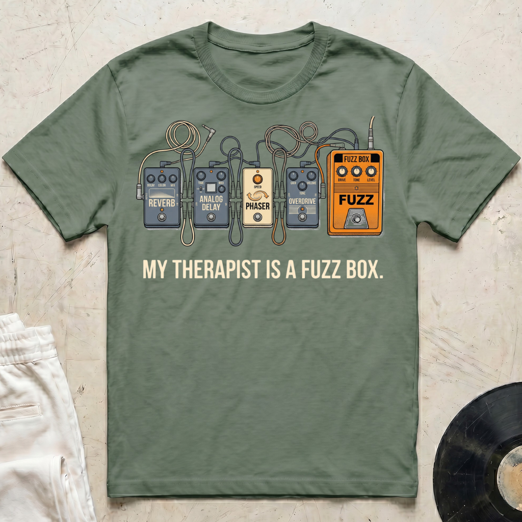 My Therapist Is A Fuzz Box T-Shirt