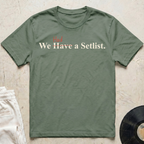 We Had a Setlist T-Shirt