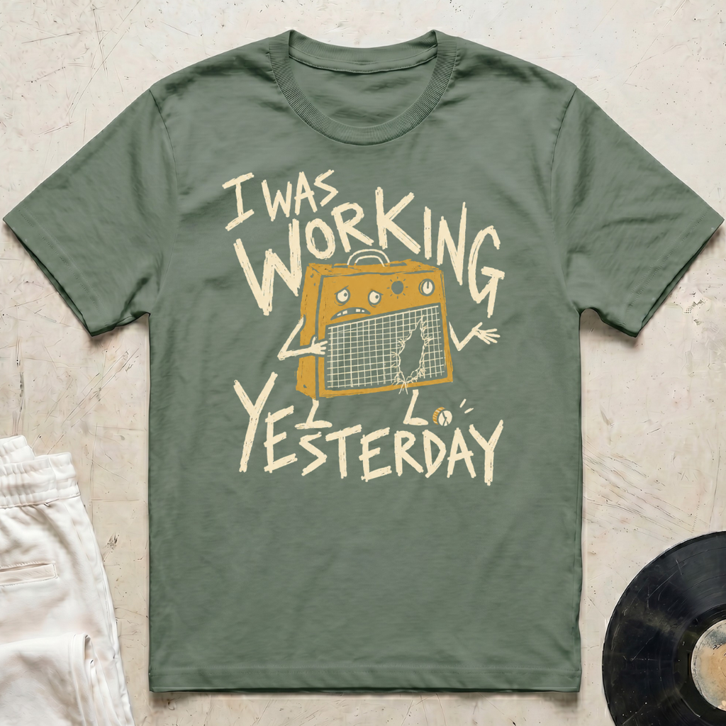 Working Yesterday T-Shirt