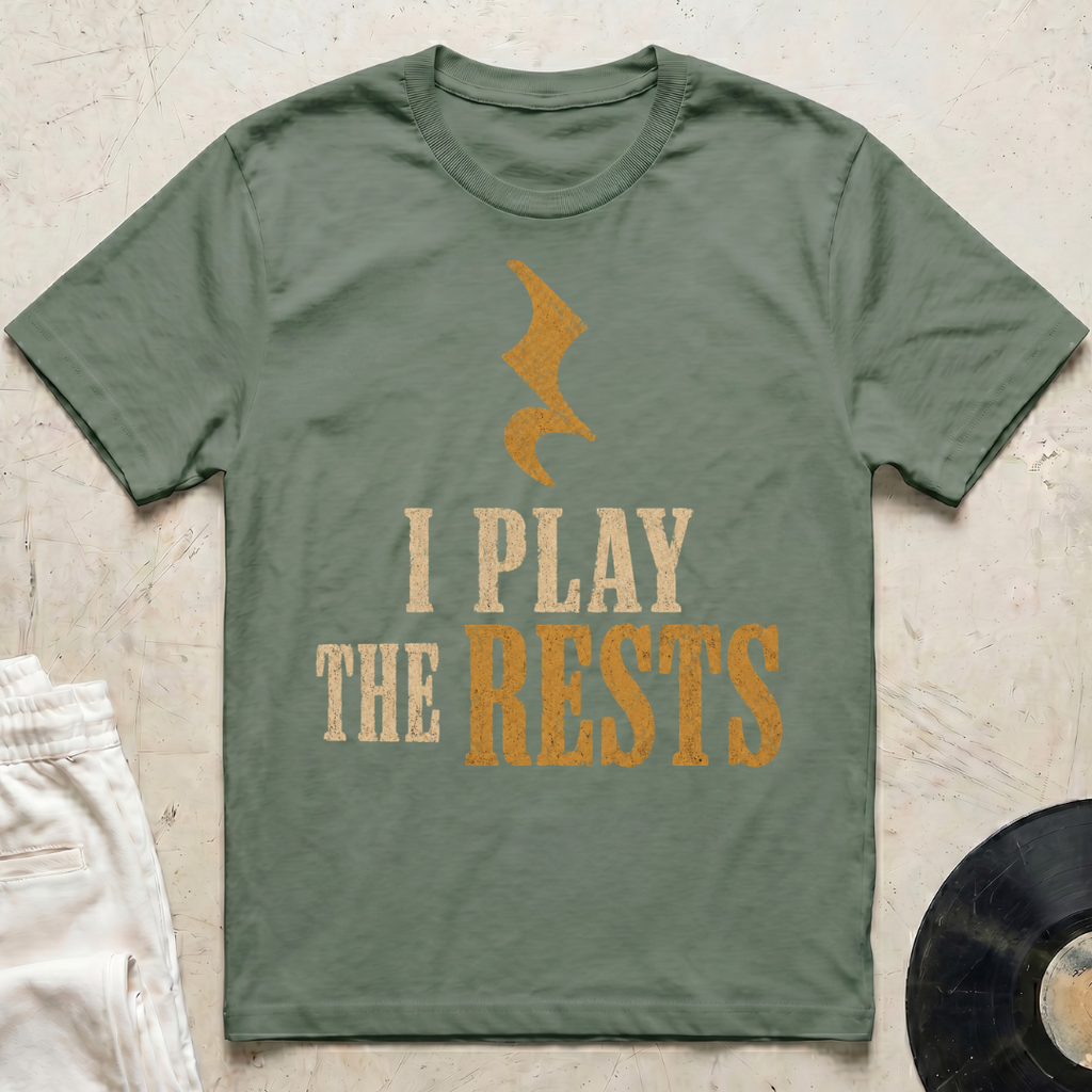 I Play The Rests T-Shirt