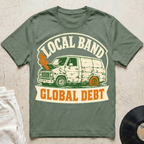 Local Band, Global Debt T-Shirt