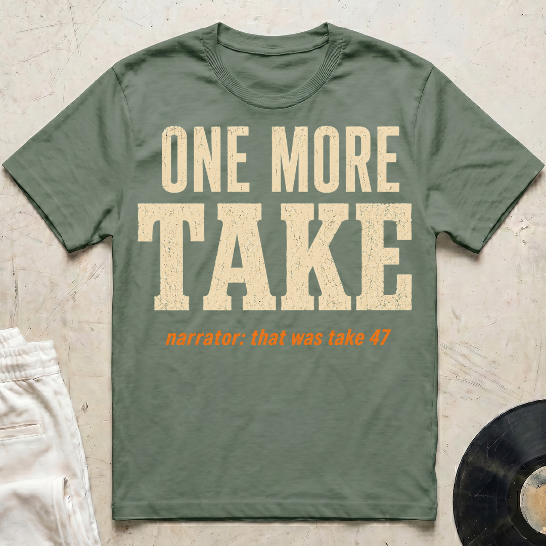 One More Take Redux T-Shirt