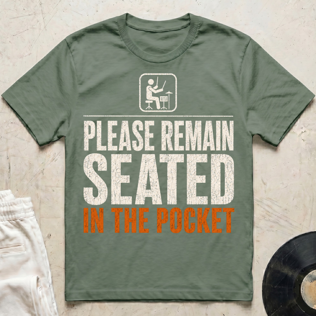 Please Remain Seated T-Shirt