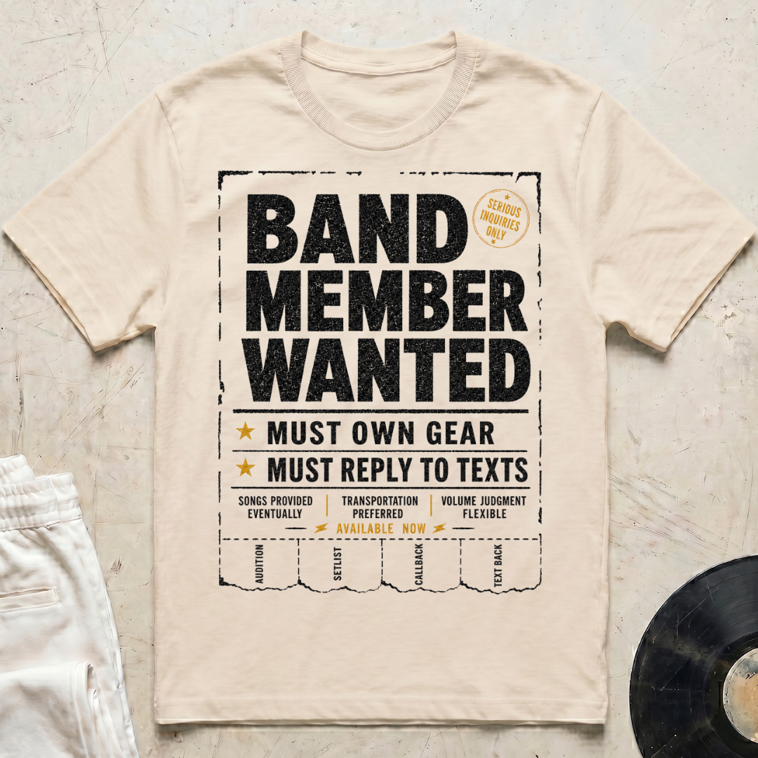 Band Member Wanted T-Shirt