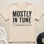 Mostly In Tune T-Shirt
