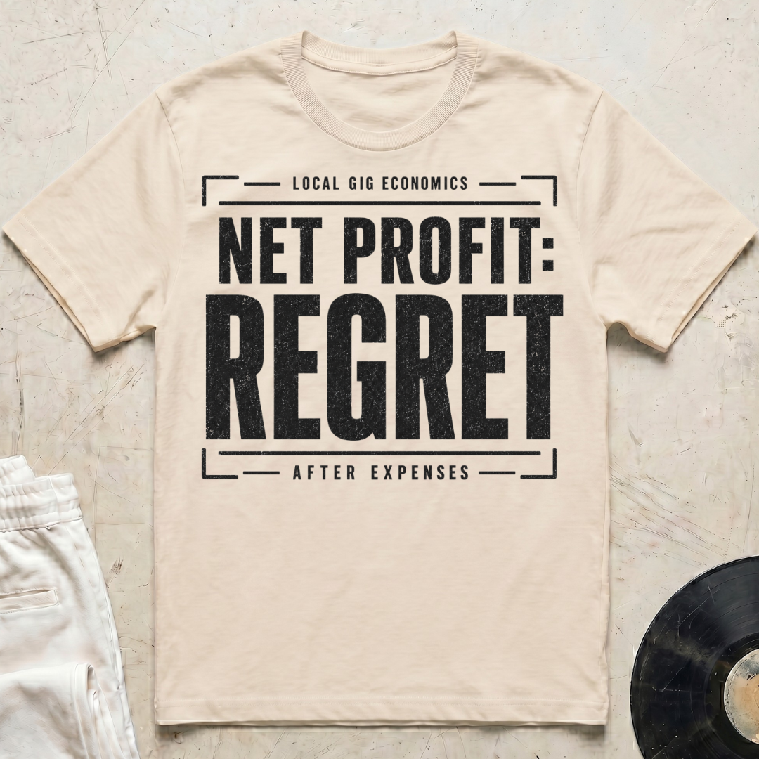 Net Profit: Regret T-Shirt