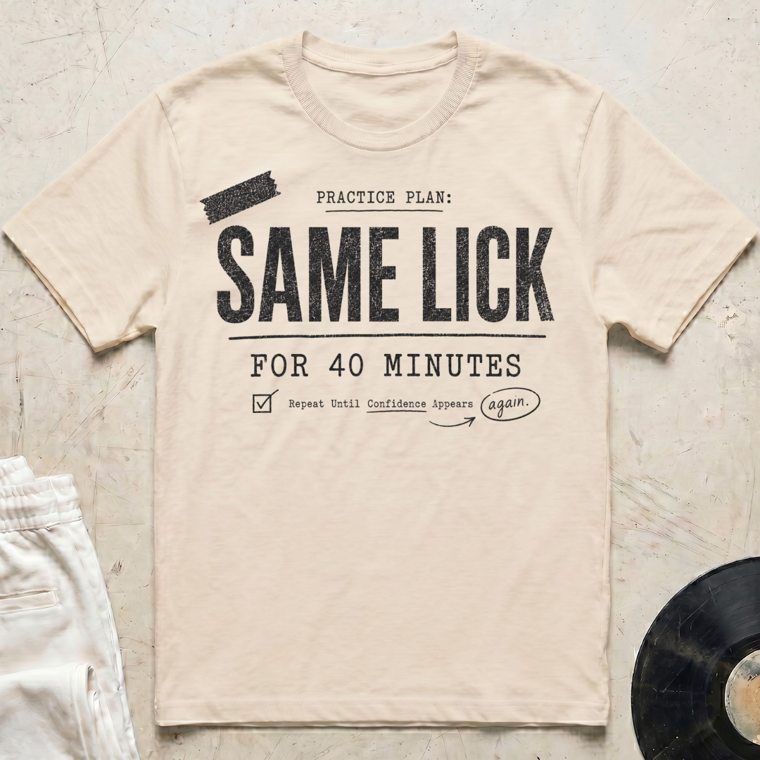 Same Lick For 40 Minutes T-Shirt