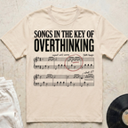 Songs In The Key Of Overthinking T-Shirt